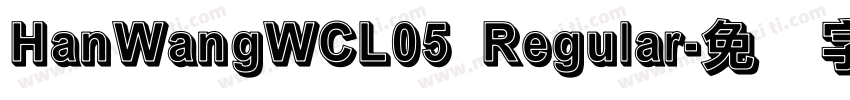 HanWangWCL05 Regular字体转换